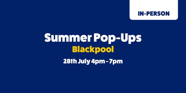 Summer pop-ups Blackpool 28th July 4pm-7pm