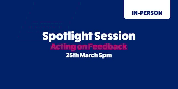 Feedback spotlight session Mar26