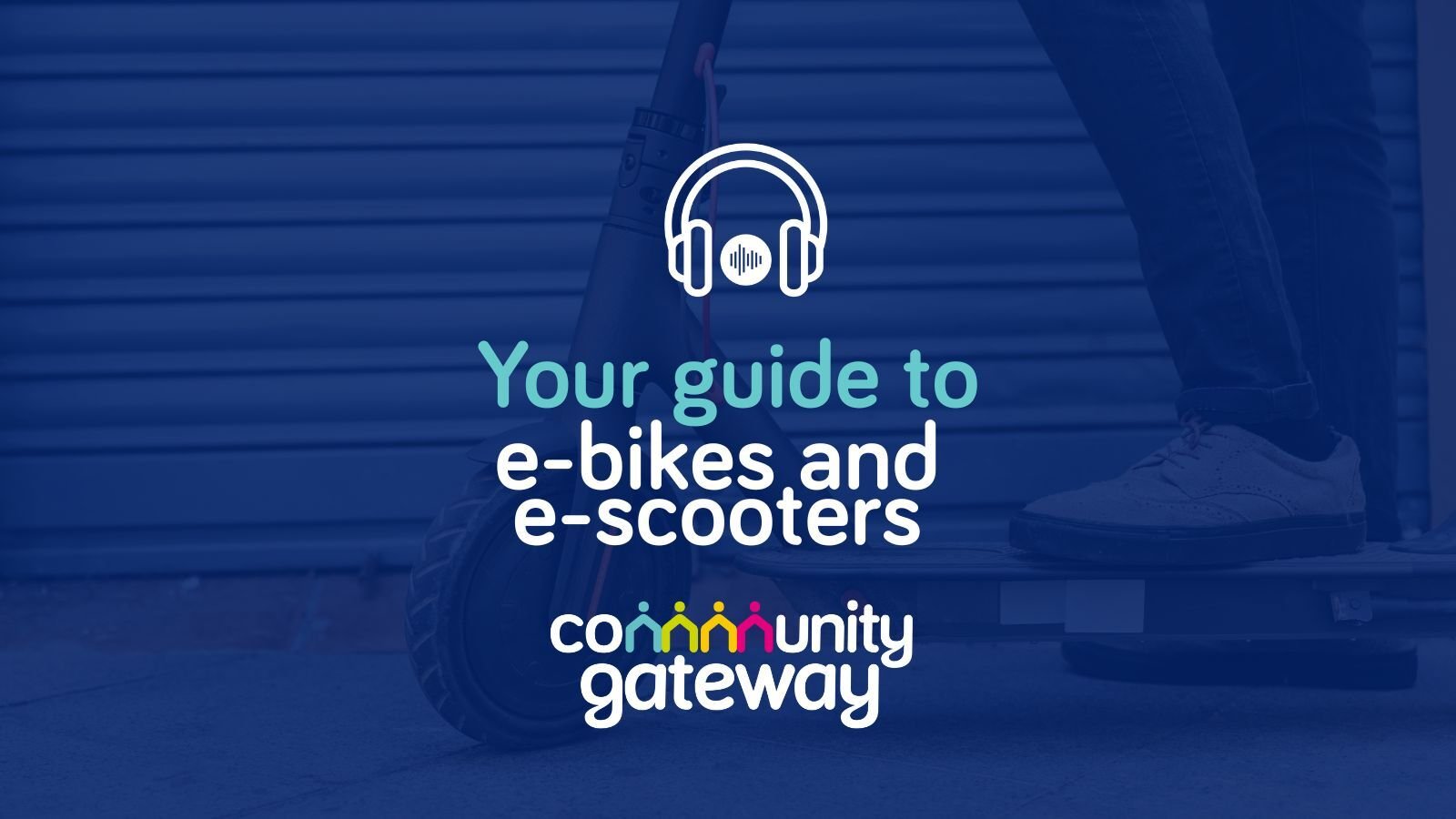 e-bikes and e-scooters